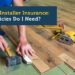 Flooring Installer Insurance: What Policies Do I Need?